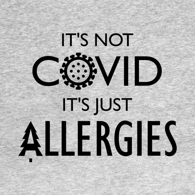 It's not COVID, It's just Allergies by Trelfar